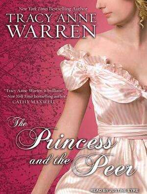 The Princess and the Peer by Tracy Anne Warren