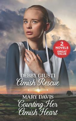 Amish Rescue and Courting Her Amish Heart: A 2-In-1 Collection by Debby Giusti, Mary Davis