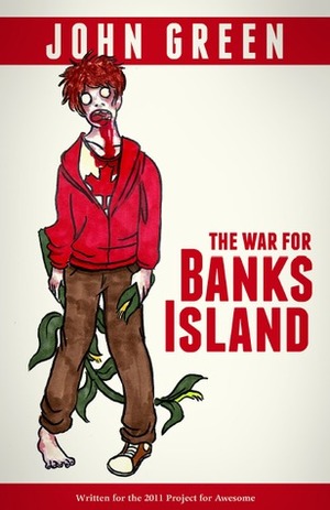 The War for Banks Island by John Green