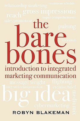 Bare Bones Introduction to Integrated Marketing Communication by Robyn Blakeman