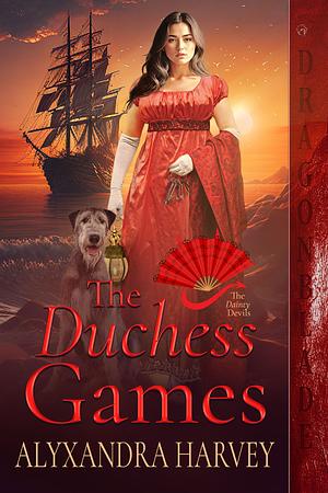 The Duchess Games by Alyxandra Harvey
