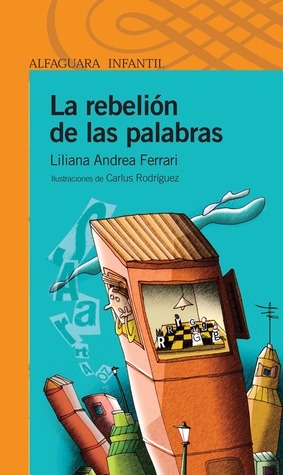 La rebelión de las palabras by Andrea Ferrari