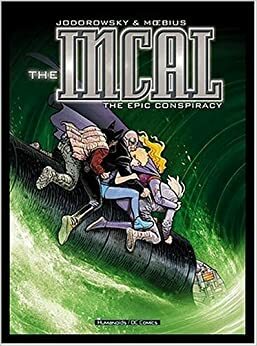 The Incal: The Epic Conspiracy by Alejandro Jodorowsky, Mœbius