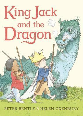 King Jack and the Dragon Board Book by Peter Bently, Helen Oxenbury