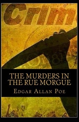 The Murders in the Rue Morgue (Annotated) by Edgar Allan Poe