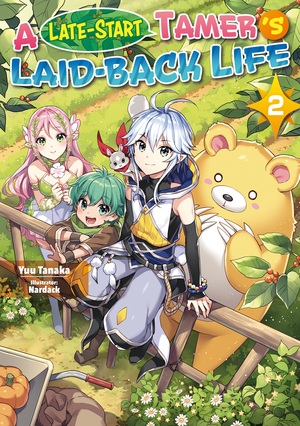 A Late-Start Tamer's Laid-Back Life: Volume 2 by Yuu Tanaka