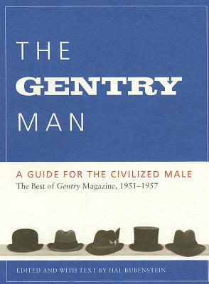 The Gentry Man: A Guide for the Civilized Male by Hal Rubenstein