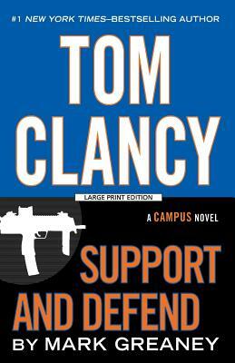 Tom Clancy Support and Defend by Mark Greaney