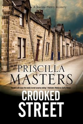 Crooked Street: A Joanna Piercy Police Procedural by Priscilla Masters