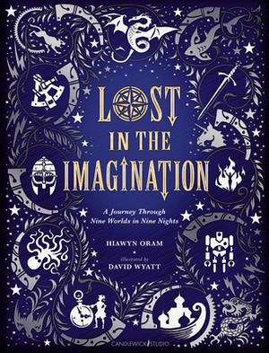 Lost in the Imagination: A Journey Through Nine Worlds in Nine Nights by Hiawyn Oram