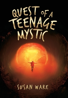 Quest of a Teenage Mystic by Susan Ware