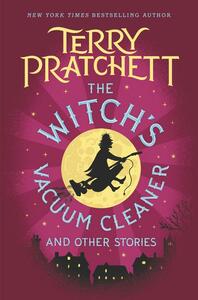 The Witch's Vacuum Cleaner: And Other Stories by Terry Pratchett