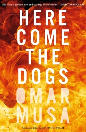 Here Come The Dogs by Omar Musa