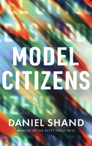 Model Citizens by Daniel Shand