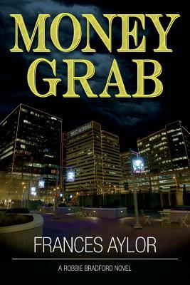 Money Grab by Frances Aylor
