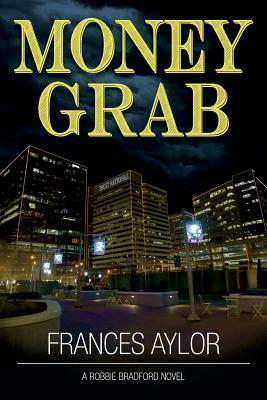 Money Grab by Frances Aylor