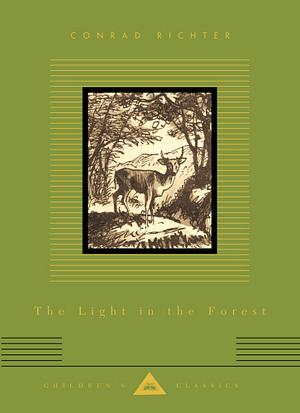 The Light In The Forest by Conrad Richter
