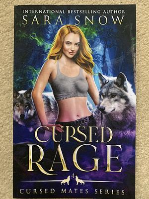 Cursed Rage: Book 4 of the Cursed Mates Series by Sara Snow