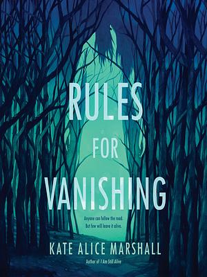 Rules for Vanishing by Kate Alice Marshall