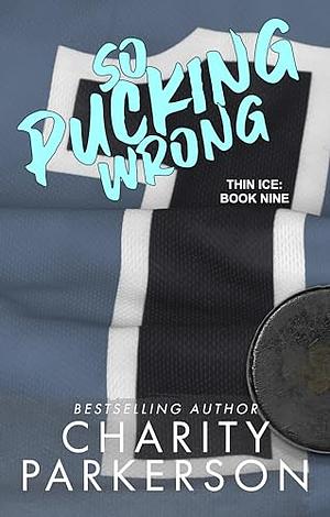 So Pucking Wrong by Charity Parkerson