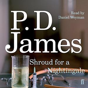 Shroud for a Nightingale by P.D. James