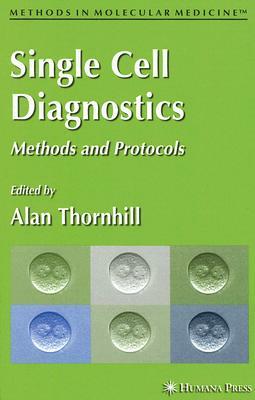 Single Cell Diagnostics: Methods and Protocols by 