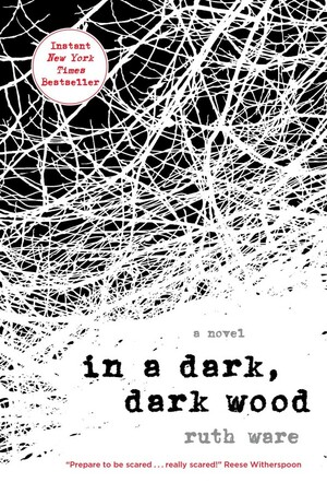 In a Dark, Dark Wood by Ruth Ware