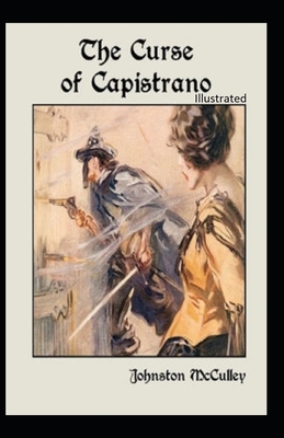 The Curse of Capistrano Illustrated by Johnston McCulley