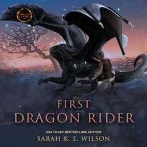 First Dragon Rider by Sarah K.L. Wilson