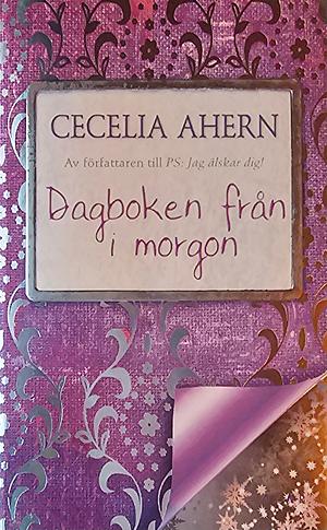 Dagboken från i morgon by Cecelia Ahern