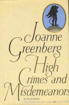 High Crimes and Misdemeanors by Joanne Greenberg