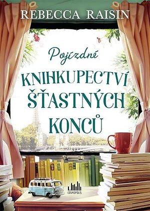 Pojízdné knihkupectví šťastných konců by Rebecca Raisin