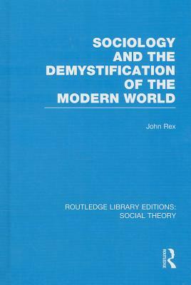 Sociology and the Demystification of the Modern World by 