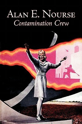 Contamination Crew by Alan E. Nourse, Science Fiction, Adventure by Alan E. Nourse