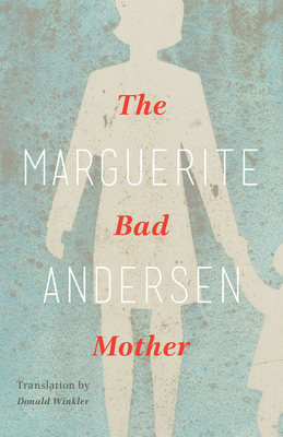 Bad Mother by Marguerite Andersen