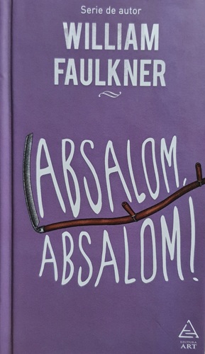 Absalom, Absalom! by William Faulkner