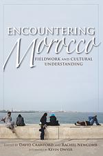 Encountering Morocco: fieldwork and cultural understanding by David Crawford