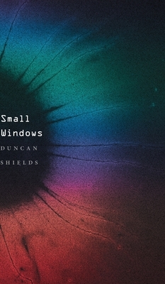 Small Windows by Duncan Shields