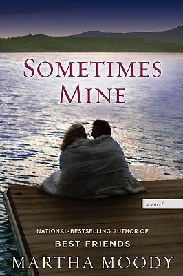 Sometimes Mine by Martha Moody