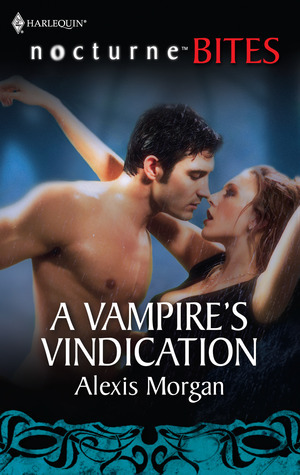 A Vampire's Vindication by Alexis Morgan