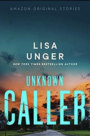 Unknown Caller by Lisa Unger