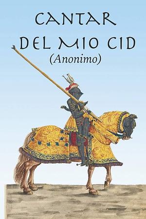 El Cantar Del Mio Cid by Anonymous