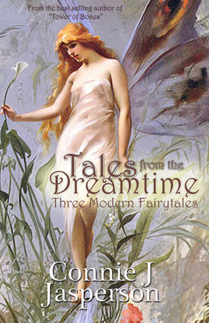 Tales from the Dreamtime by Connie J. Jasperson