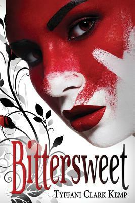 Bittersweet by Tyffani Clark Kemp