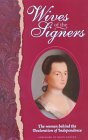 Wives of the Signers: The Women Behind the Declaration of Independence by David Barton, Harry Clinton Green