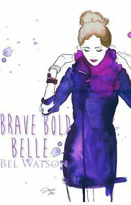 Brave Bold Belle by Bel Watson