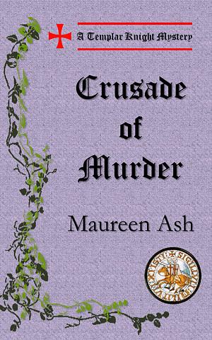 Crusade of Murder by Maureen Ash, Maureen Ash