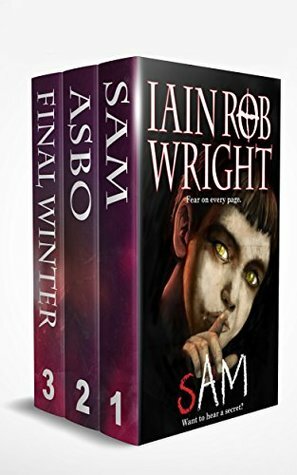 Horror Box Set 1 (Sam, ASBO, & Final Winter) by Iain Rob Wright