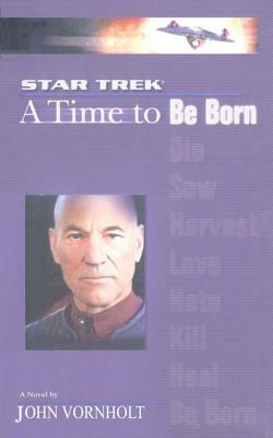 Star Trek: The Next Generation: Time #1: A Time to by John Vornholt