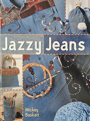 Jazzy Jeans by Mickey Baskett, Prolific Impressions Inc.